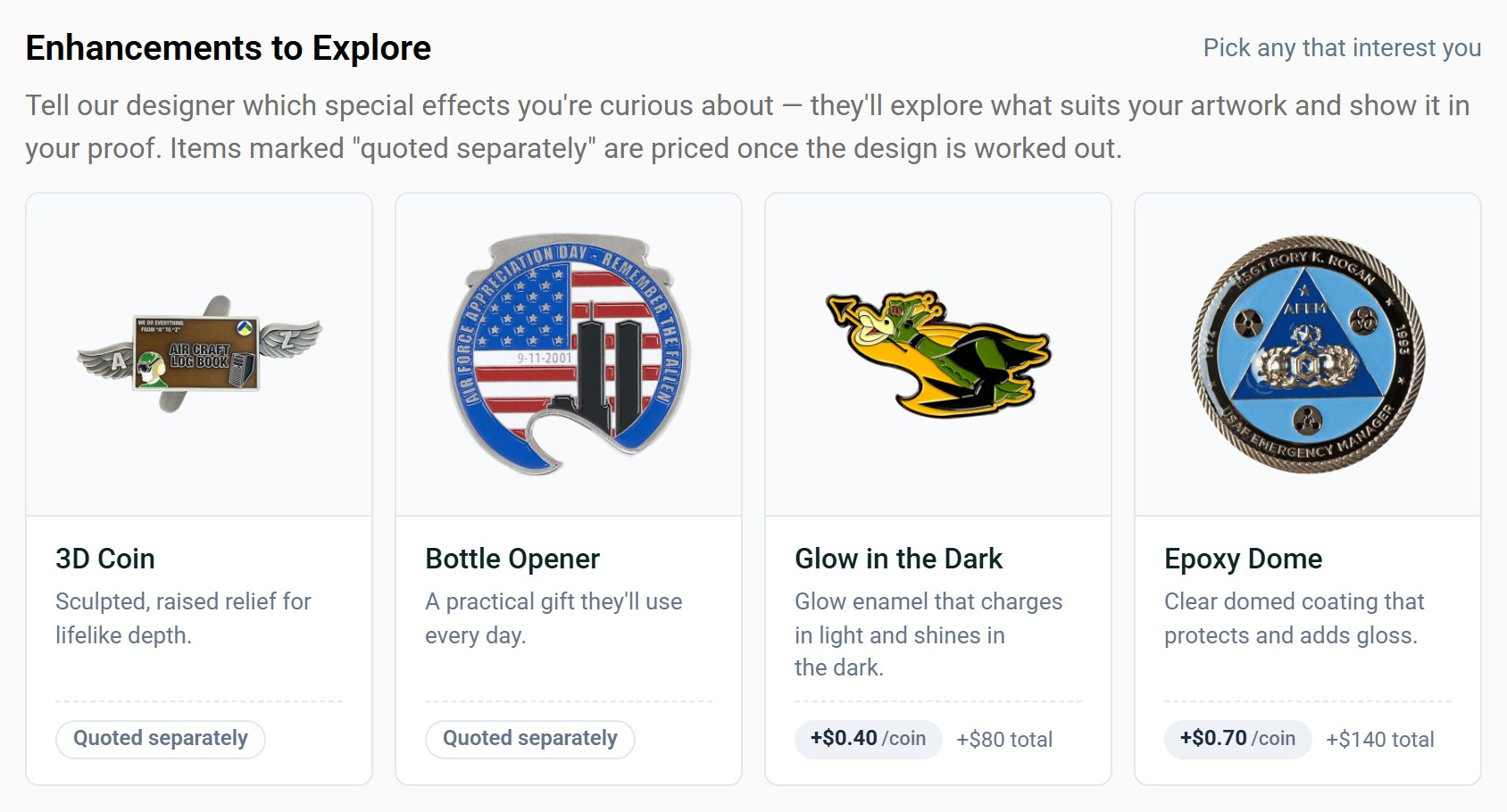 The new Enhancements to Explore section: pick any that interest you, tell our designer which special effects you're curious about; a grid of tiles for 3D, bottle opener, glow in the dark, epoxy dome and more